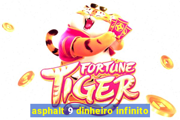 asphalt 9 dinheiro infinito